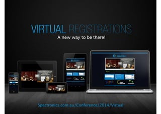 Spectronics.com.au/Conference/2014/Virtual 
 