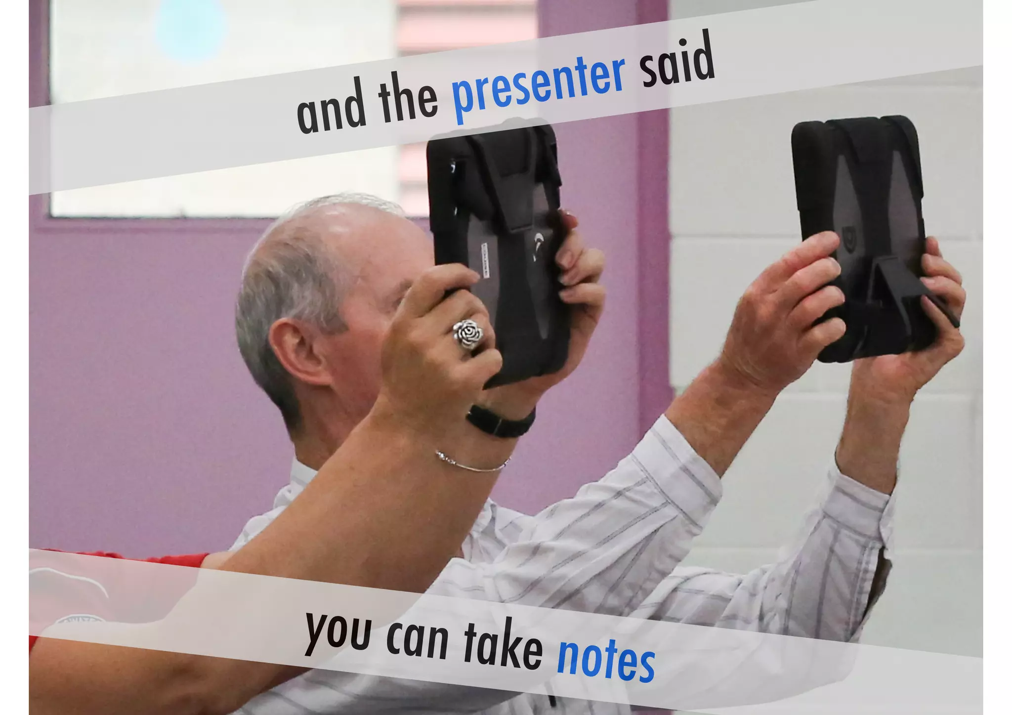 and the presenter said 
you can take notes 
 