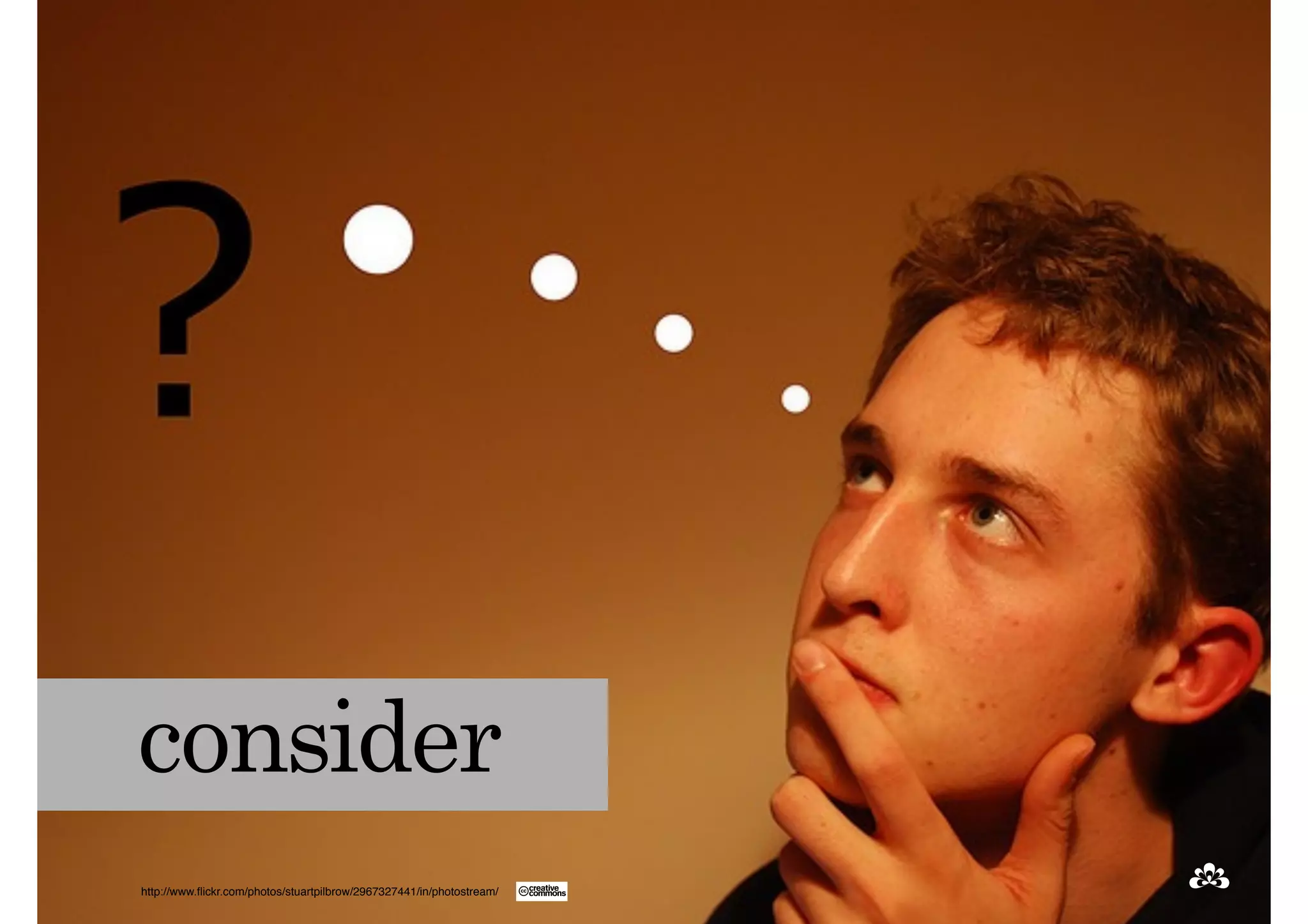 consider 
http://www.flickr.com/photos/stuartpilbrow/2967327441/in/photostream/ 
 