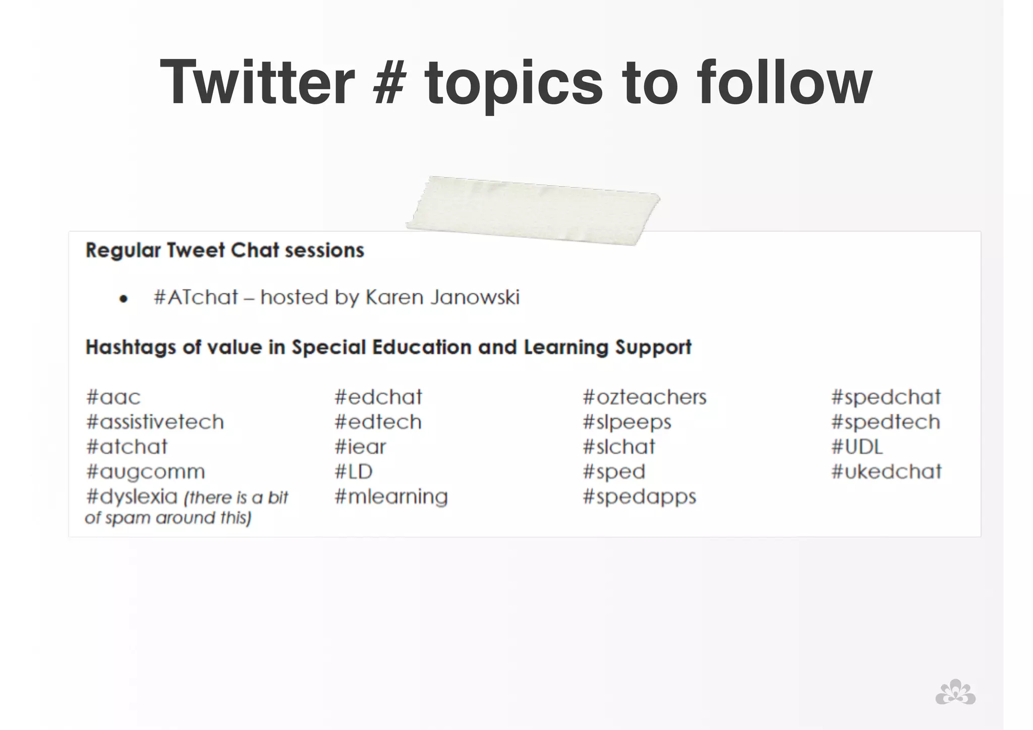 Twitter # topics to follow 
 