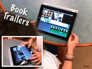 Bo ok
Tr a i l
         e rs




                iMovie
 