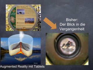 Bisher:  Der Blick in die Vergangenheit  Augmented Reality mit Tablets Wikimedia 