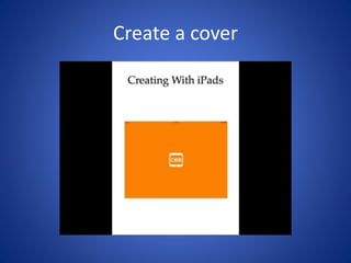 Create a cover
 