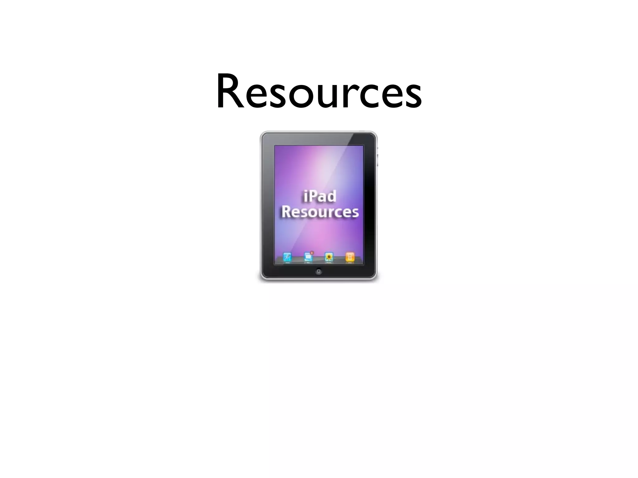 Resources
 