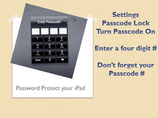 Password Protect your iPad
 