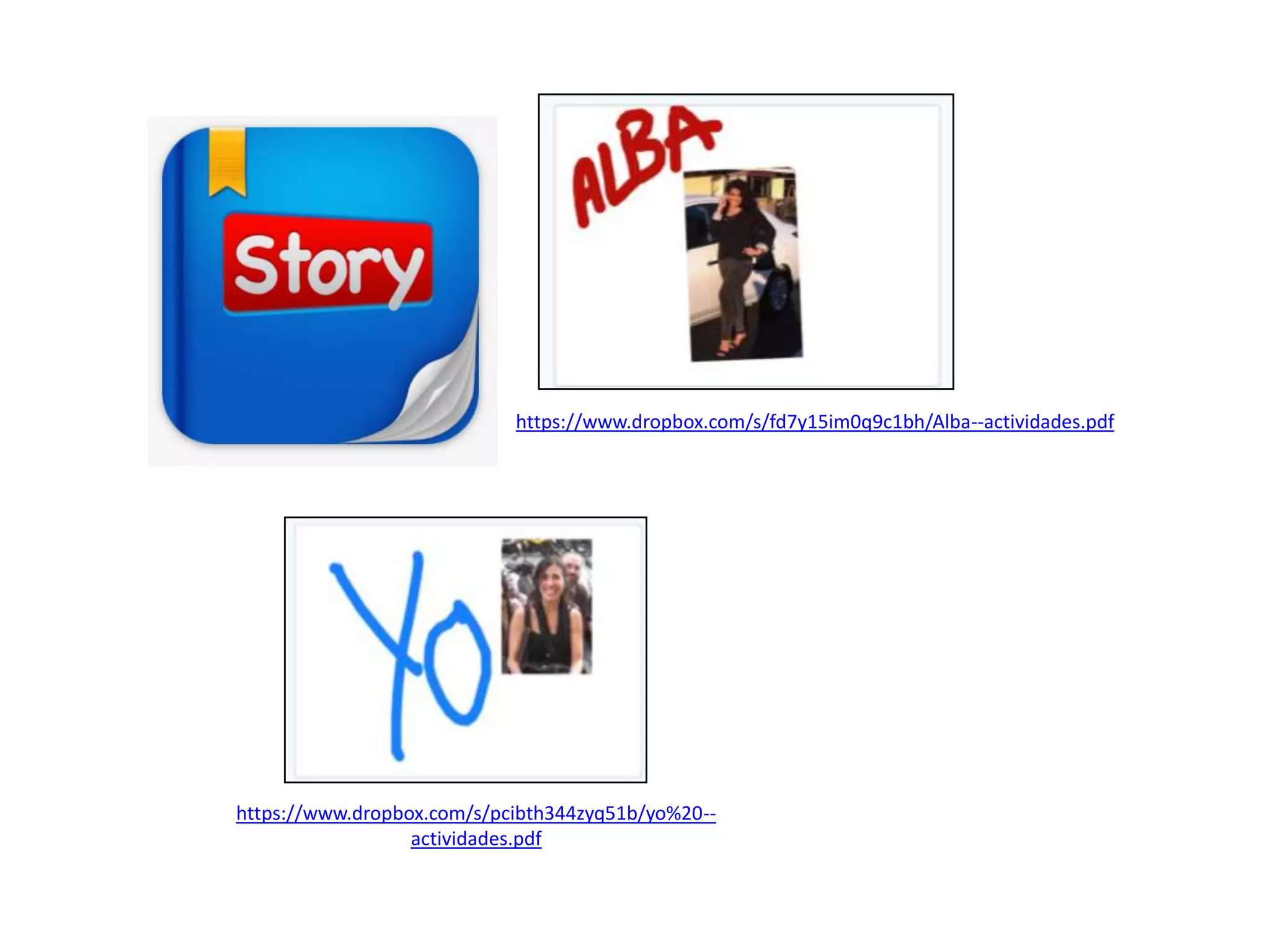 https://www.dropbox.com/s/fd7y15im0q9c1bh/Alba--actividades.pdf




https://www.dropbox.com/s/pcibth344zyq51b/yo%20--
                  actividades.pdf
 