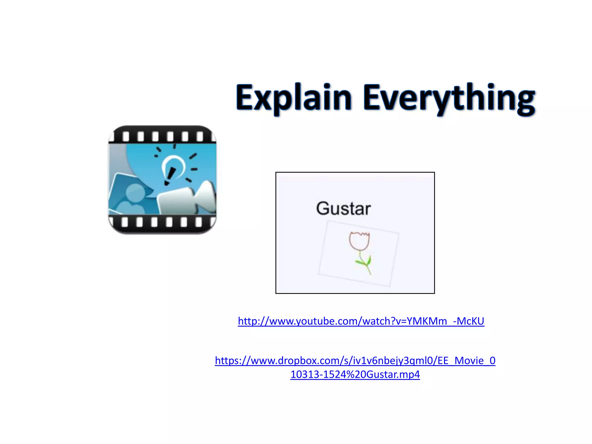 http://www.youtube.com/watch?v=YMKMm_-McKU


https://www.dropbox.com/s/iv1v6nbejy3qml0/EE_Movie_0
              10313-1524%20Gustar.mp4
 
