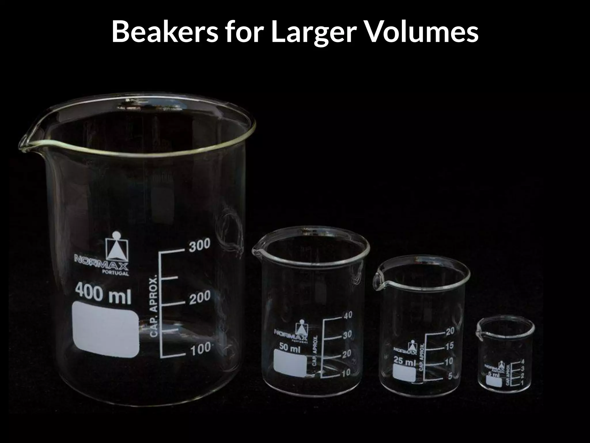 Beakers for Larger Volumes
 