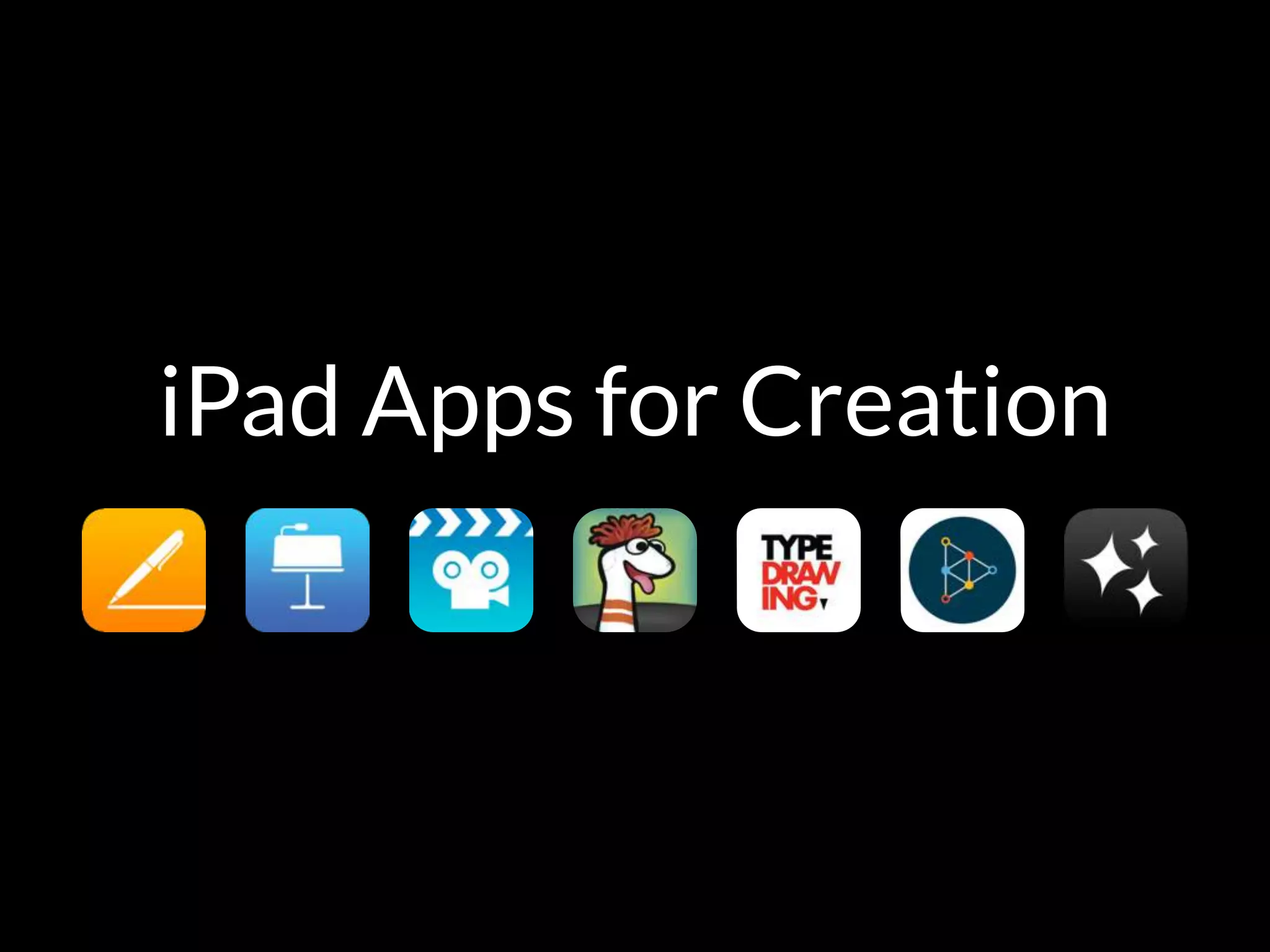 iPad Apps for Creation
 