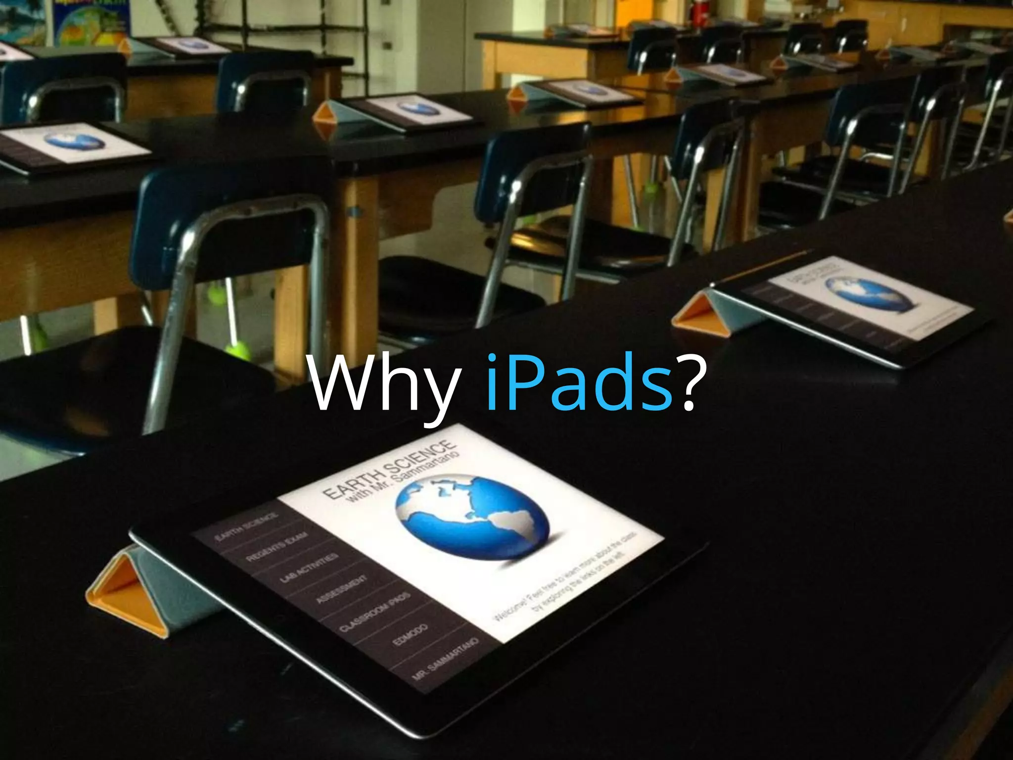 Why iPads?
 