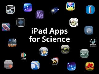 iPad Apps
for Science
 