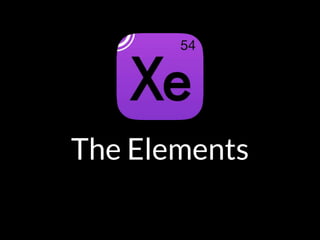 The Elements
 