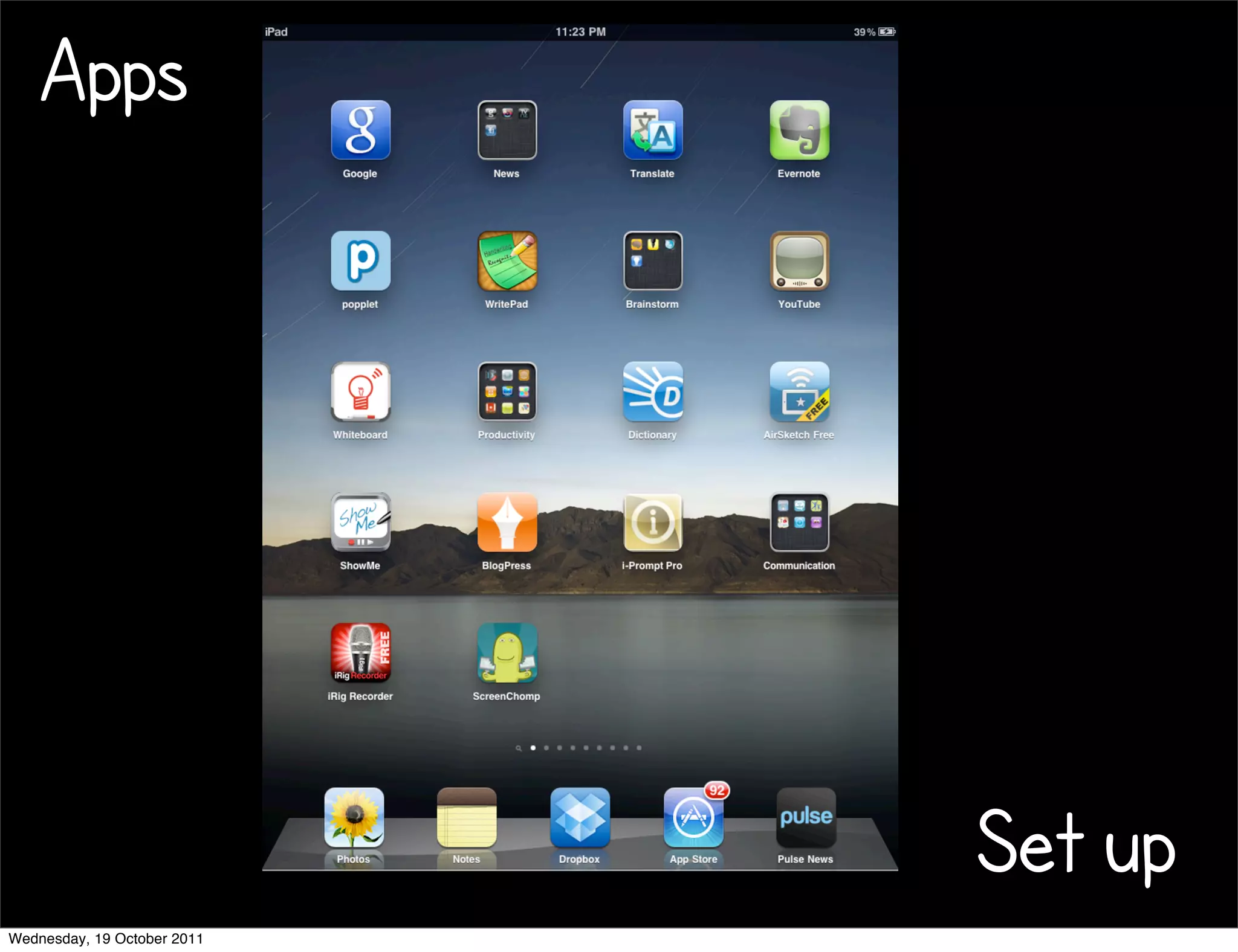 Apps




                             Set up
Wednesday, 19 October 2011
 