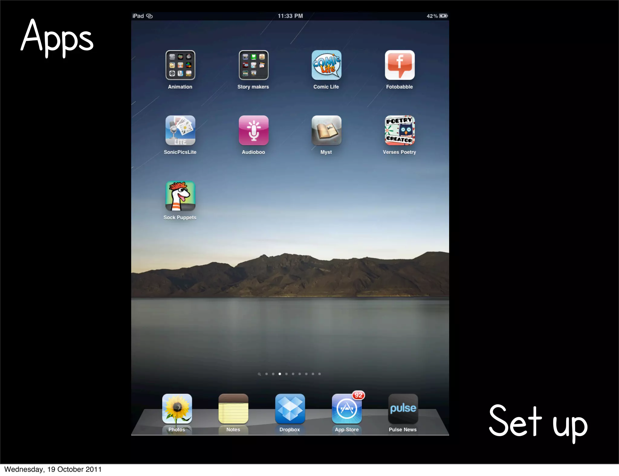 Apps




                             Set up
Wednesday, 19 October 2011
 