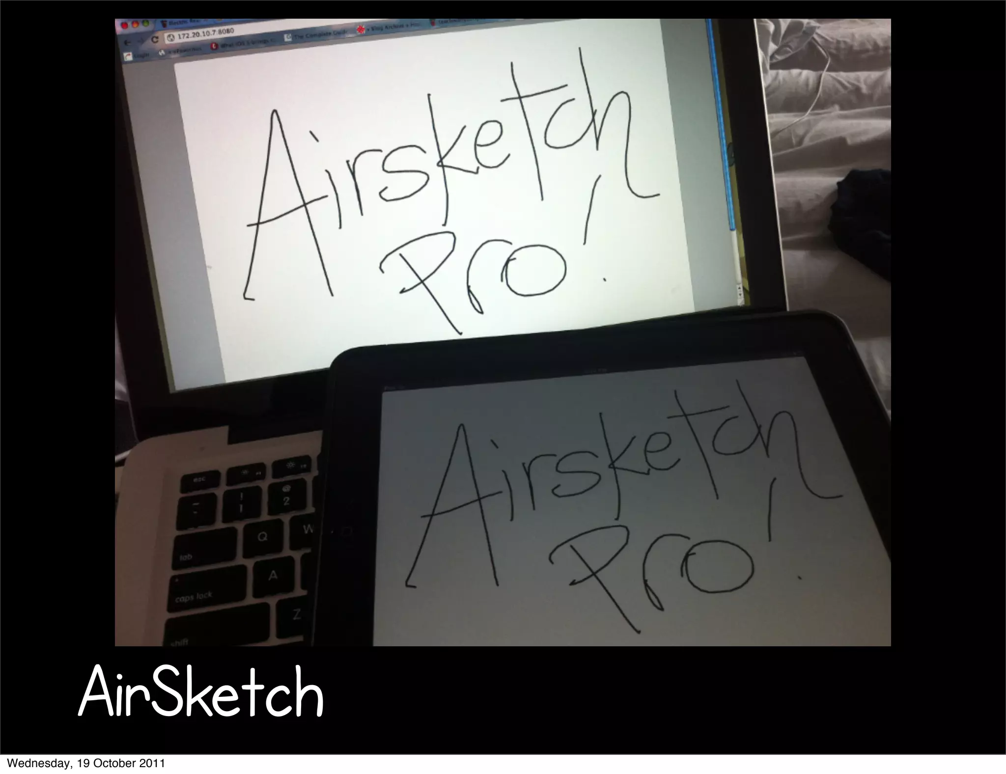 AirSketch
Wednesday, 19 October 2011
 