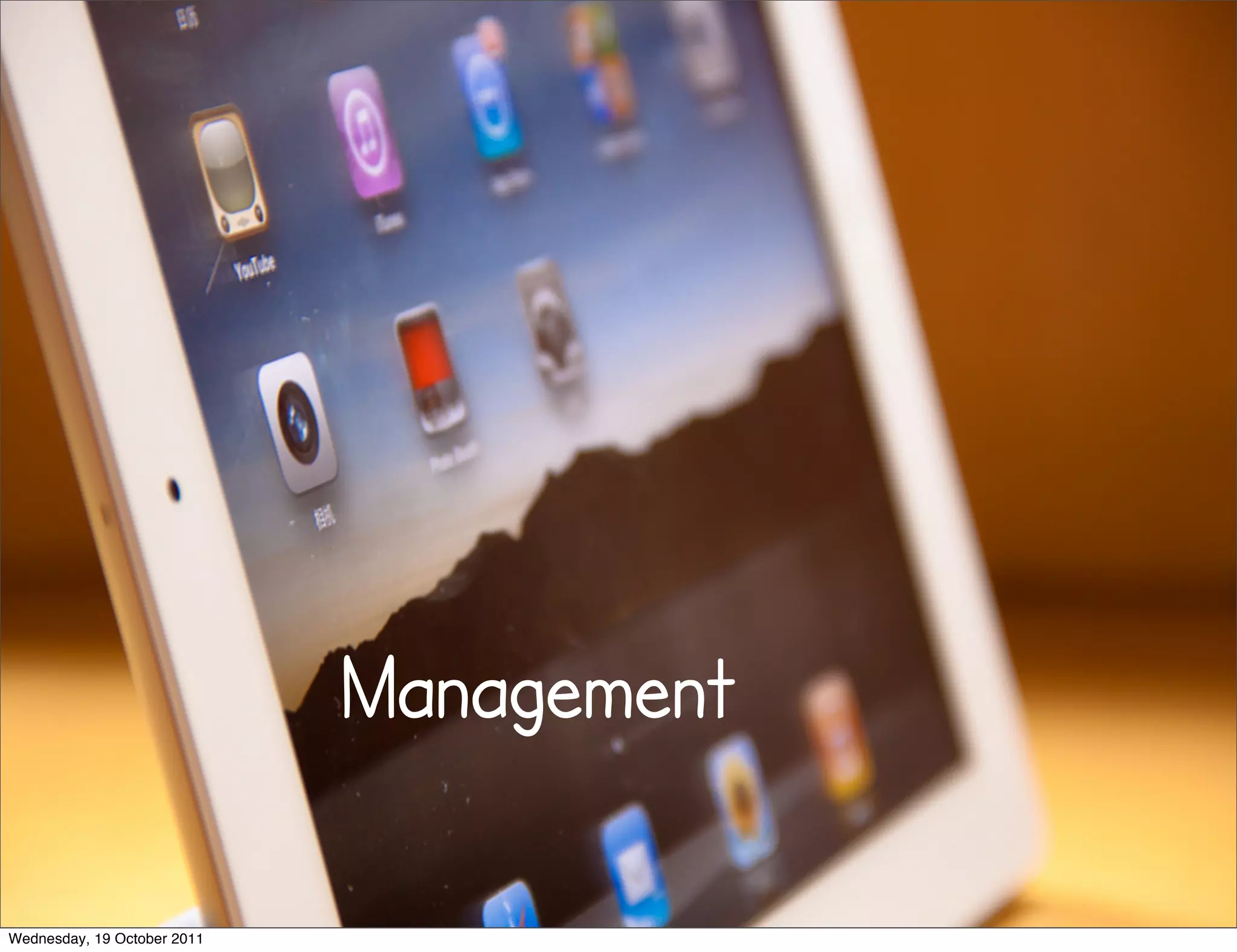 Management

Wednesday, 19 October 2011
 