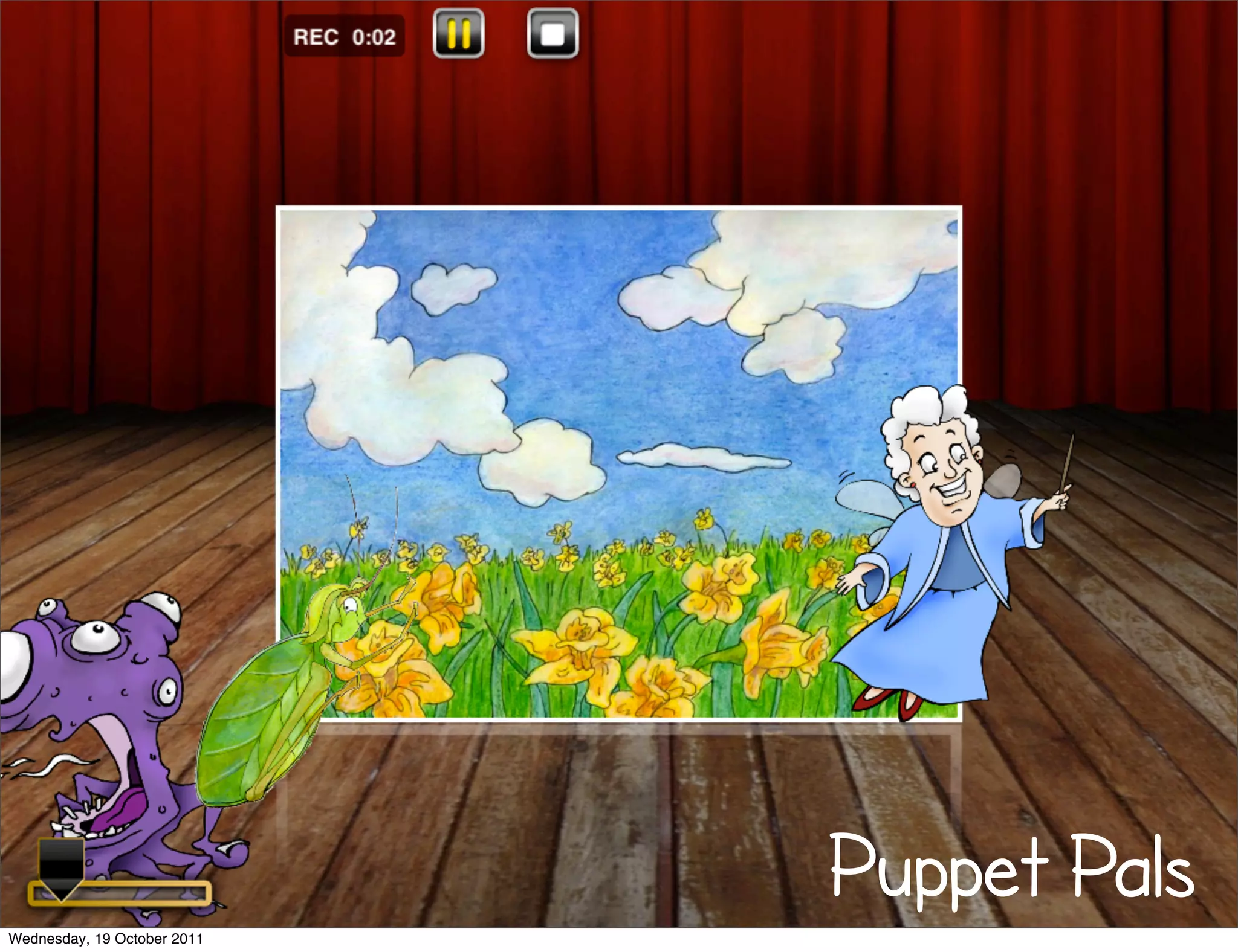 Wednesday, 19 October 2011
                             Puppet Pals
 