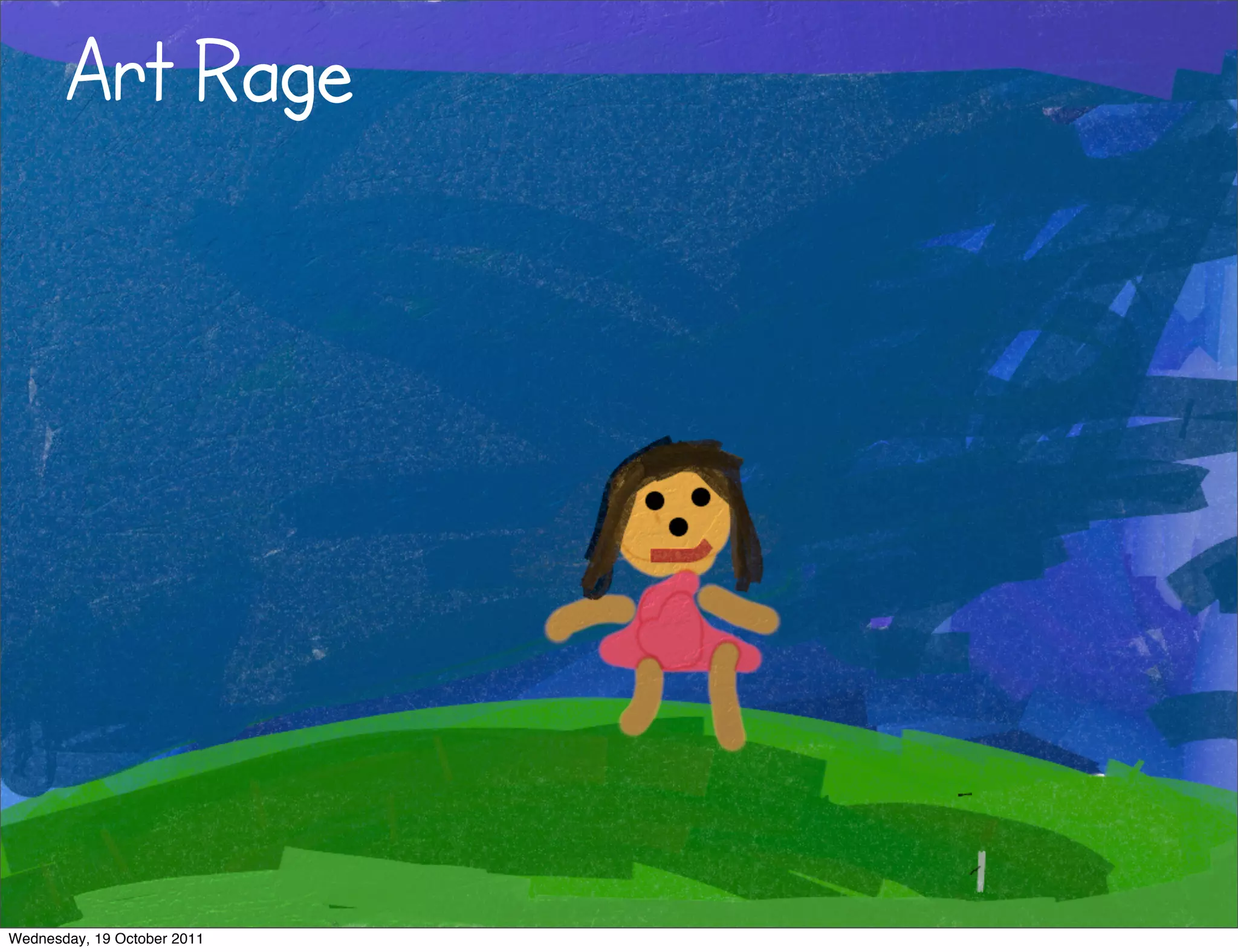 Art Rage




Wednesday, 19 October 2011
 