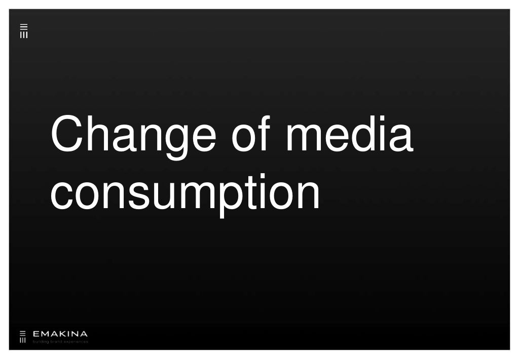 Change of media consumption