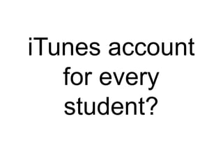 iTunes account for every student?