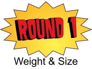 Weight & Size