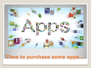 Time to purchase some apps…
 