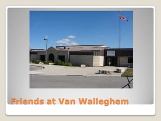 Friends at Van Walleghem
 
