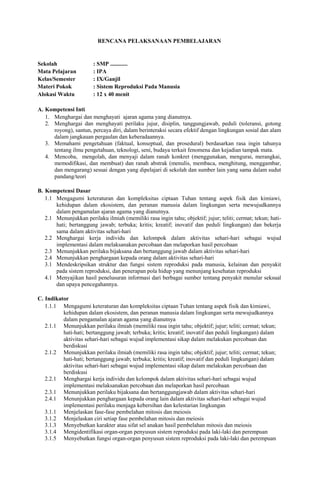 RENCANA PELAKSANAAN PEMBELAJARAN
Sekolah : SMP ............
Mata Pelajaran : IPA
Kelas/Semester : IX/Ganjil
Materi Pokok :...