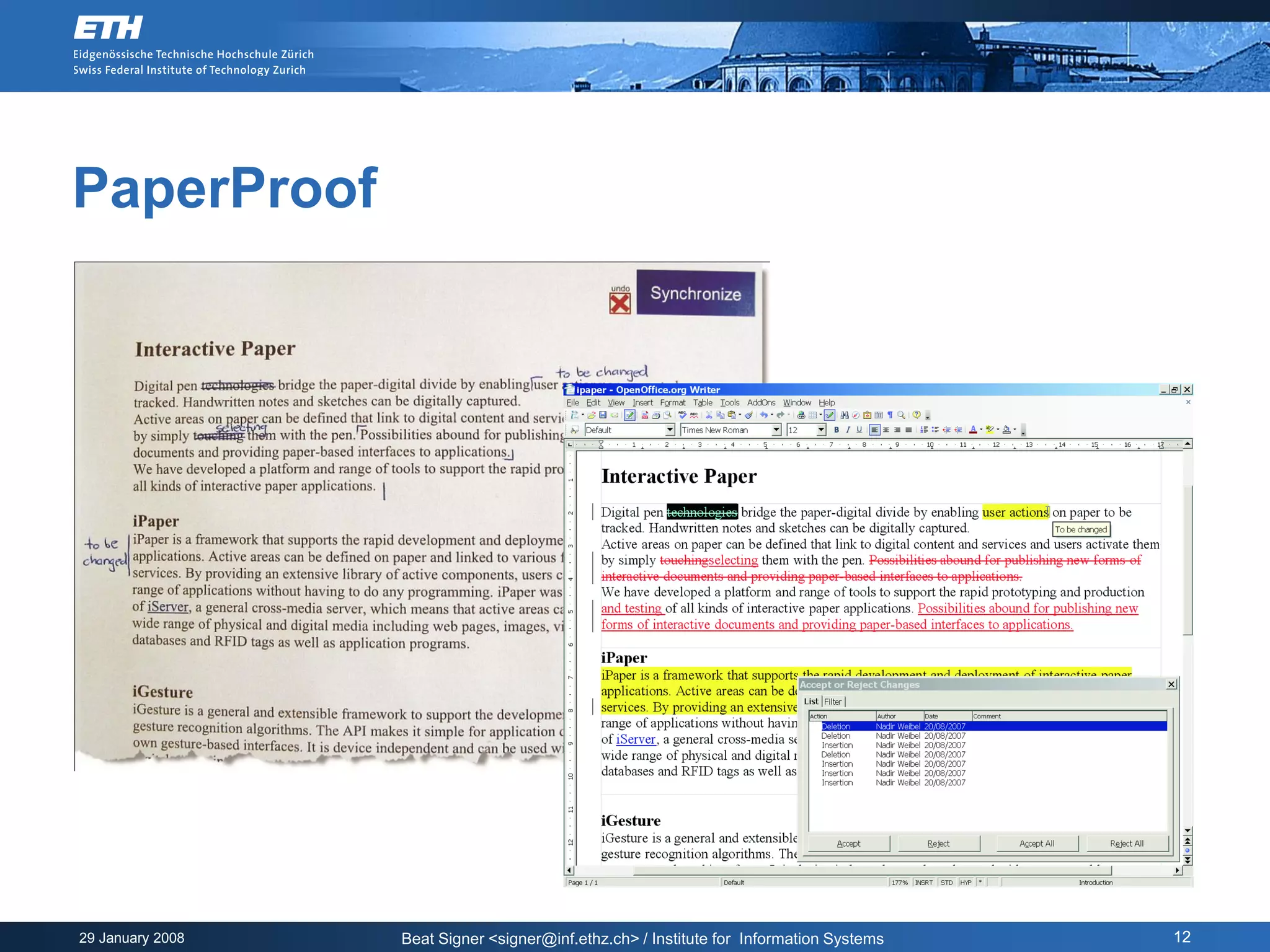 PaperProof




29 January 2008   Beat Signer <signer@inf.ethz.ch> / Institute for Information Systems   12
 