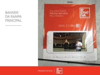 PRESENTATION
BANNER
DA RAMPA
PRINCIPAL
 