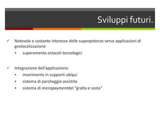 Opzione “CarFinding”.Caratteristiche (5).Creazione profilo automobile.Creazione di più profili automobile.