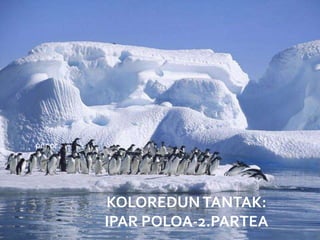 por pc
KOLOREDUNTANTAK:
IPAR POLOA-2.PARTEA
 