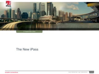 25 February 2010 The New iPass 