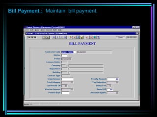 Bill Payment :   Maintain  bill payment.   