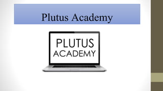 Plutus Academy
 