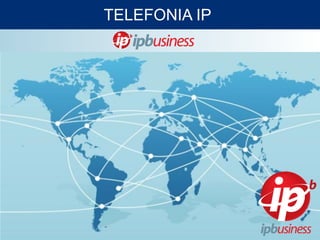 TELEFONIA IP
 