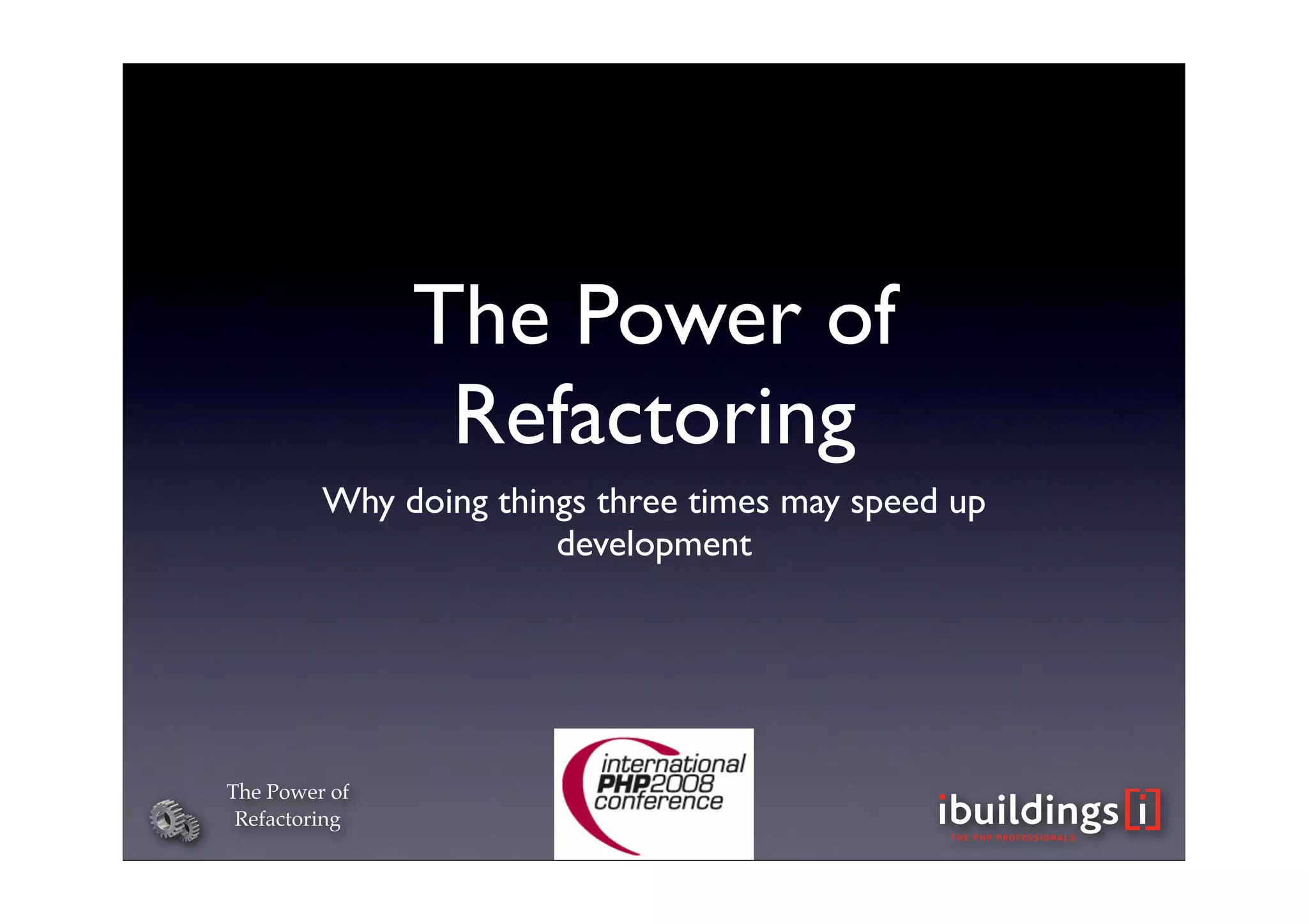 The Power of Refactoring