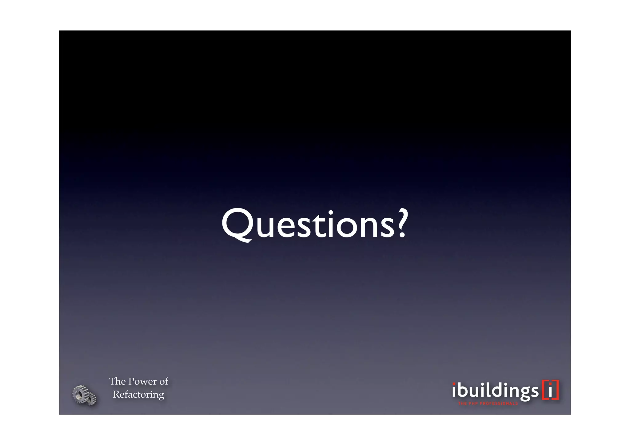 The Power of Refactoring