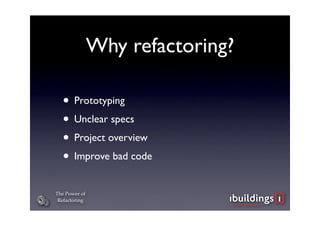 The Power of Refactoring