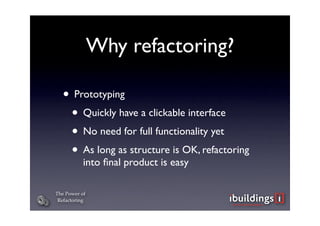 The Power of Refactoring