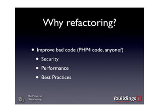 The Power of Refactoring