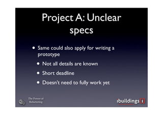 The Power of Refactoring