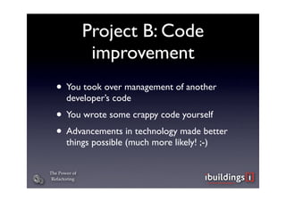 The Power of Refactoring