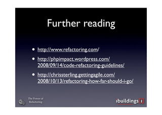 The Power of Refactoring