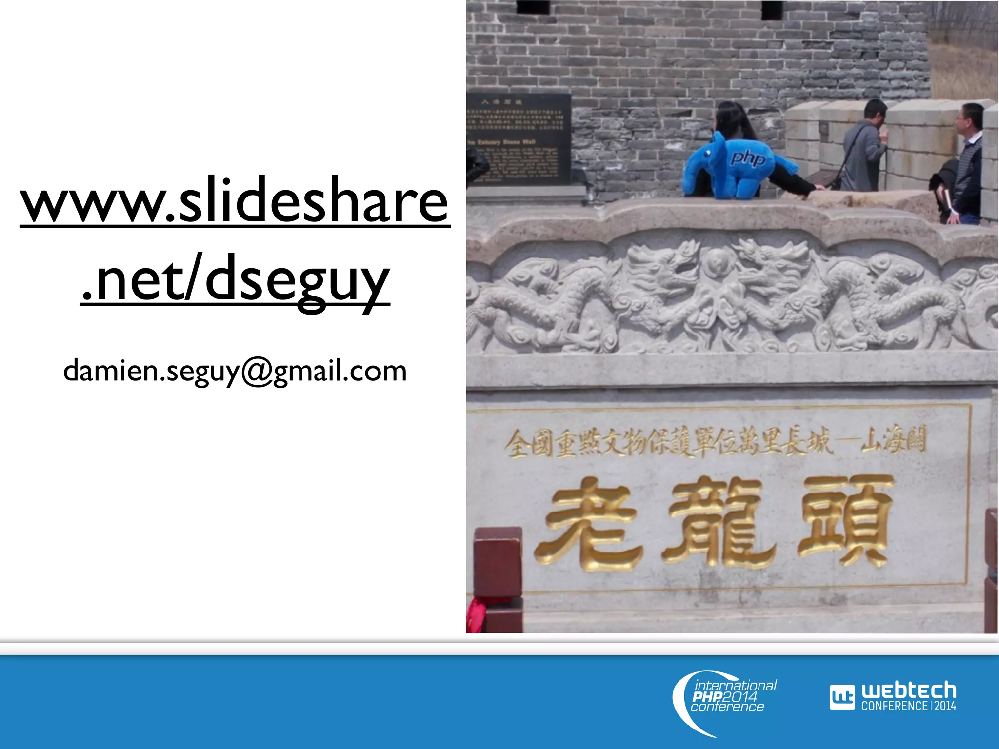 www.slideshare 
.net/dseguy 
damien.seguy@gmail.com 
