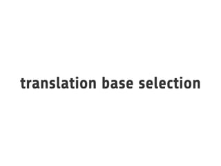 translation base selection 
 
