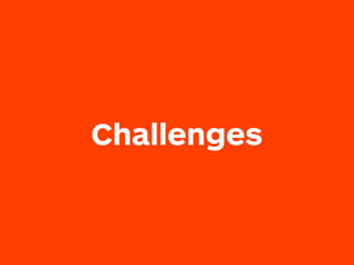 Challenges
 