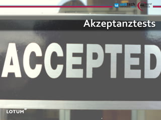 Akzeptanztests
 