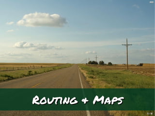 [b06][b06]
2121 // 3838
Routing & MapsRouting & Maps
 