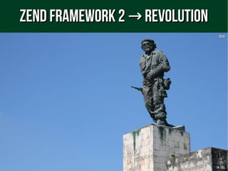 1414 // 6161
Zend Framework 2 Revolution→Zend Framework 2 Revolution→
[B10][B10]
 